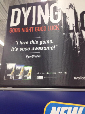 quote from PewDiePie is being used by Techland for Dying Light ‘s ...