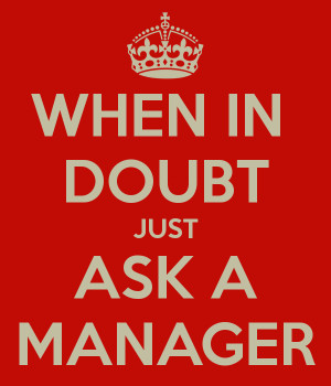 when-in-doubt-just-ask-a-manager.png