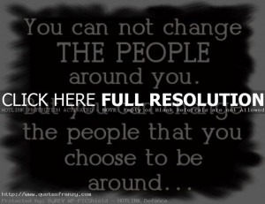 Life Love Quotes You Can Not Change The