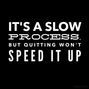 it s a slow process but quitting won t speed it up by quote bubble on ...