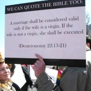 which parts of the bible they want to follow. We don't execute virgins ...