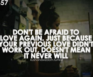 Don't be afraid to love again