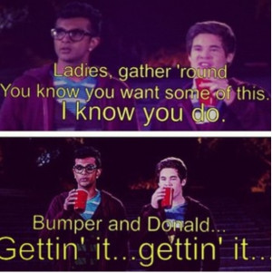 Pitch Perfect Donald And Bumper Bumper and donald :)