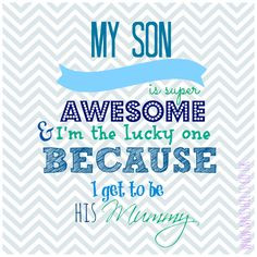 love being their mommy more boys quotes mommas boy lucky my sons i m ...