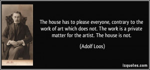 has to please everyone, contrary to the work of art which does not ...