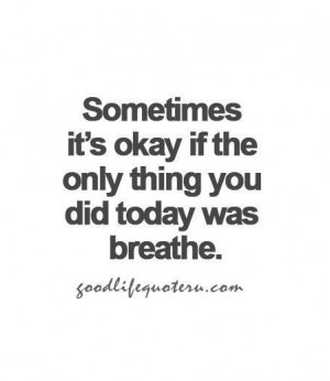 Mindfulness Quote Sometimes Okay Only Breathe