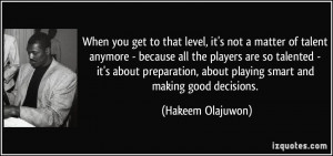 you-get-to-that-level-it-s-not-a-matter-of-talent-anymore-because-all ...