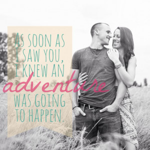 As soon as I saw you, I knew an adventure was going to happen. Quotes ...