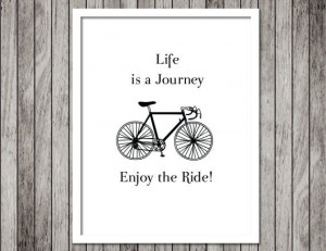 Inspirational Quote Bicycle Art Print - Life is a journey - 8.5x11 ...