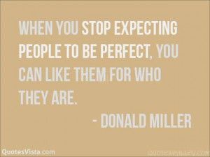 When You Stop Expecting People Perfect Can Like Them For