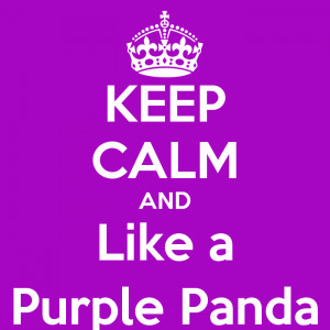 KEEP CALM AND Like a Purple Panda