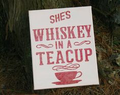She's Whiskey in a Teacup Canvas Quote Art, Country Western Home Decor