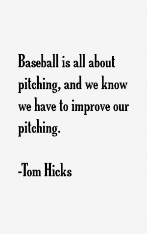 Tom Hicks Quotes & Sayings