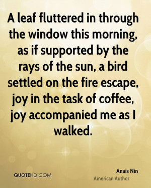 leaf fluttered in through the window this morning, as if supported ...