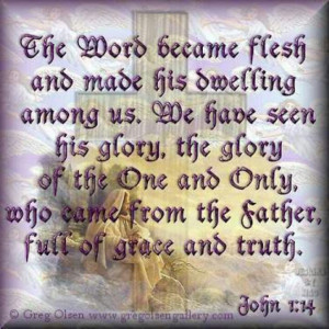 John 1:14 ~ The Word became flesh... Jesus †