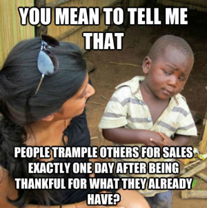 Skeptical 3rd World Kid on Black Friday – meme