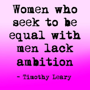 Timothy Leary quote #feminism