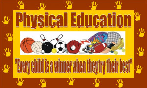 one of the best physical education quotes was given by