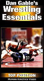 Dan Gable's Wrestling Essentials: Top Position