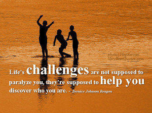 Inspirational Quotes For Life Challenges: Life's Challenges Help You ...