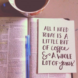 Coffee and Jesus // This needs to be on my coffee mug wall. Not to ...