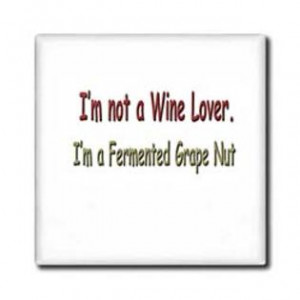3dRose - Funny Quotes And Sayings - I m not a Wine Lover I m a ...