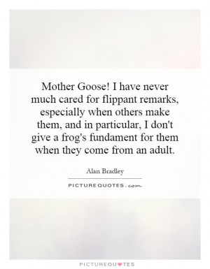 in god because i do not believe in mother goose picture quote 1