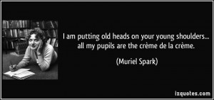 More Muriel Spark Quotes