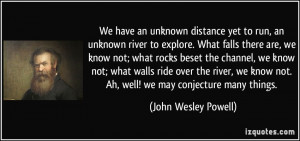 More John Wesley Powell Quotes