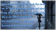 ... the storm to pass… its about learning to dance in the rain. #quotes