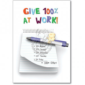 Give 100 percent at work! Thirty-three percent Monday, twenty-seven ...
