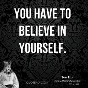 sun-tzu-sun-tzu-you-have-to-believe-in.jpg