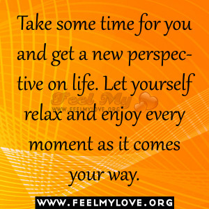 Take-some-time-for-you-and-get-a-new-perspective-on-life…-Let ...