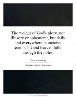 ... earth's lid and heaven falls through the holes. Picture Quote #1