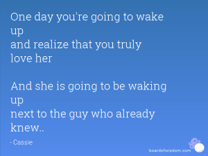 ... her And she is going to be waking up next to the guy who already knew