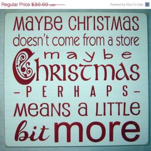 Maybe Christmas doesn’t come from a store large Christmas sign