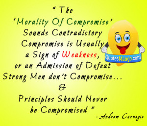 Dont Compromise Quotes man compromise quotes image