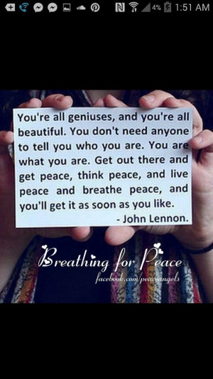 Genius, beautiful, peace, live