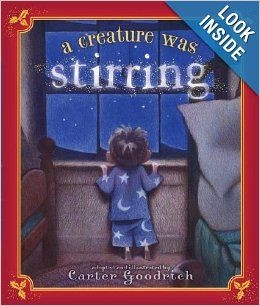 Creature Was Stirring: Clement Clarke Moore, Carter Goodrich ...
