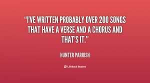ve written probably over 200 songs that have a verse and a chorus ...