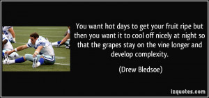 You want hot days to get your fruit ripe but then you want it to cool ...