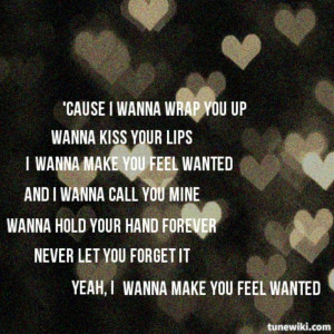 Hunter Hayes - Wanted. I want to quote this whole song. So beautiful ...