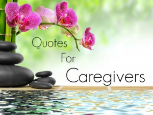 inspirational quotes for caregivers