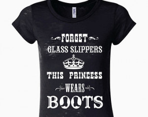 Forget Glass Slippers This Princess Wears Boots Burnout Tee ...