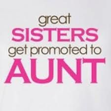 more cant wait sisters be an aunts quotes promotion so true baby aunty ...