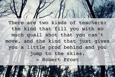 Teacher Quotes Robert Frost Amen! Here, poet Robert Frost says what we ...