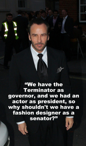 Tom Ford Needs A Reality Check, According To These Tom Ford Quotes ...