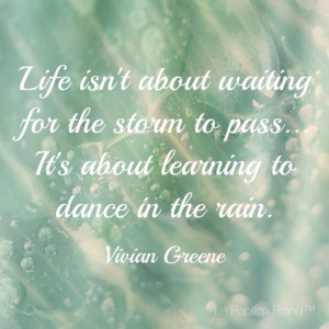 An appropriate quote for a rainy Monday morning. Stay dry, everyone ...