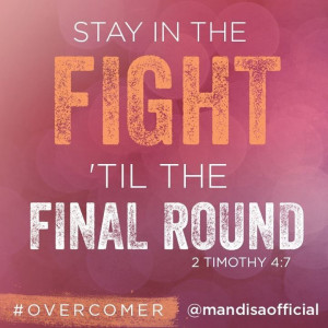 Stay in the fight 'til the final round.