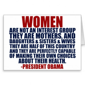 Pro Choice Quotes http://www.zazzle.co.uk/womens_rights_obama_quote ...